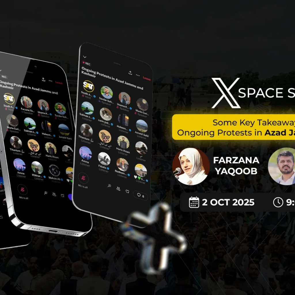 South Asia Times X Space explored AJK protests, JAAC’s role, subsidies, governance challenges, and India’s narrative spin.